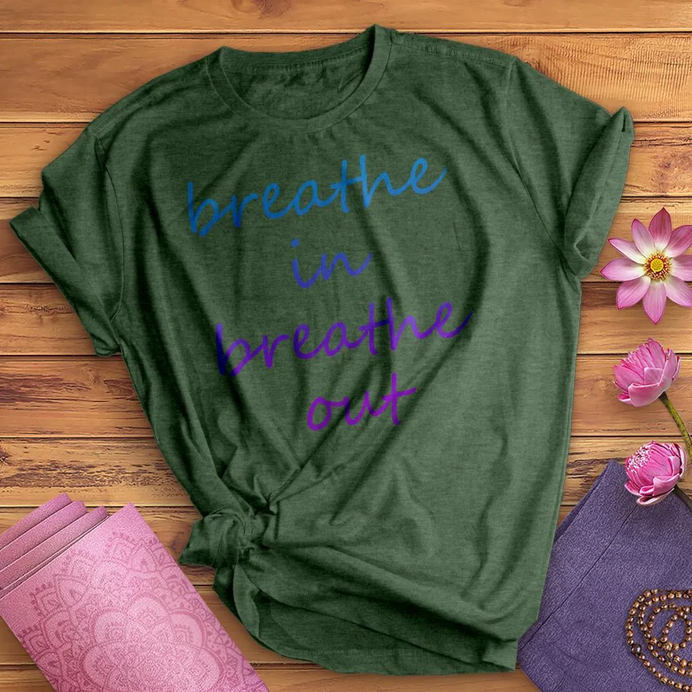 Breathe In Breathe Out Tee